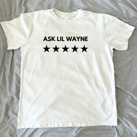 Ask Lil Wayne Regular Unisex Tee