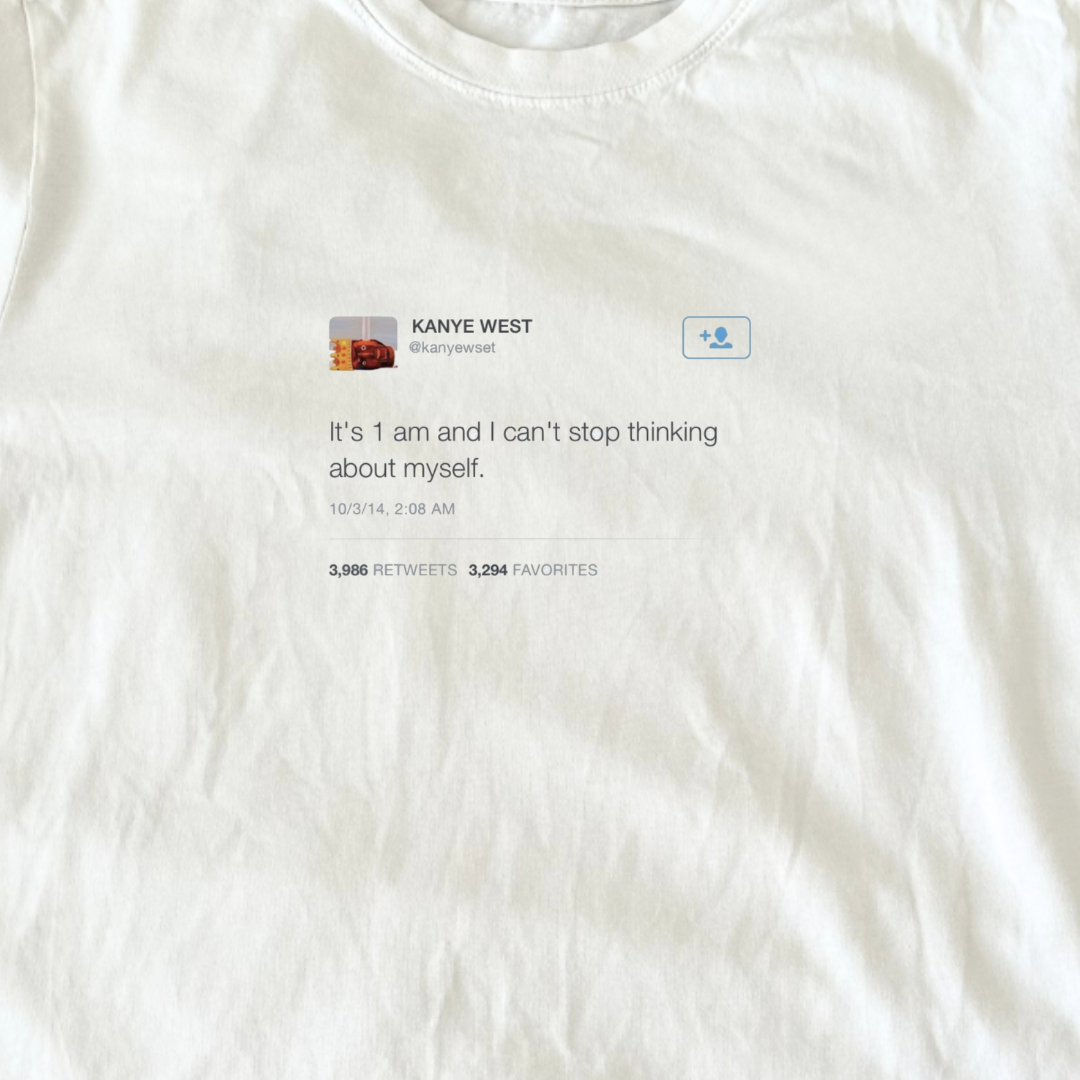 I Can't Stop Thinking About Myself Kanye West Tweet Baby Tee