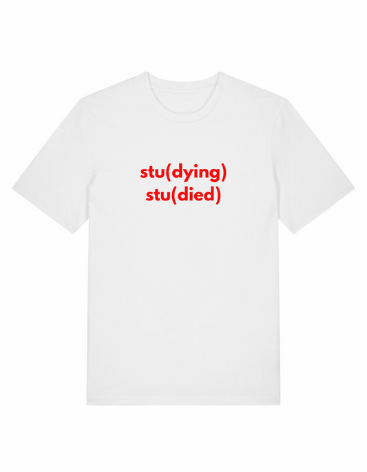 Stu(dying), Stu(died) Regular Unisex Tee