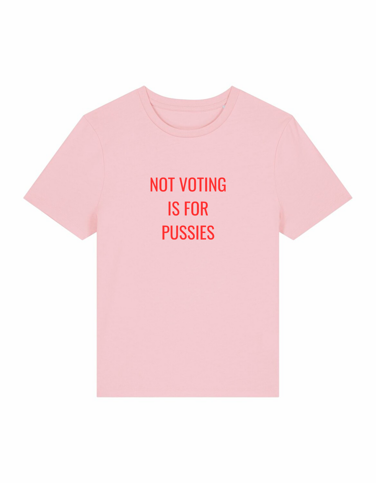 Not Voting Is For Pu**ies Baby Tee