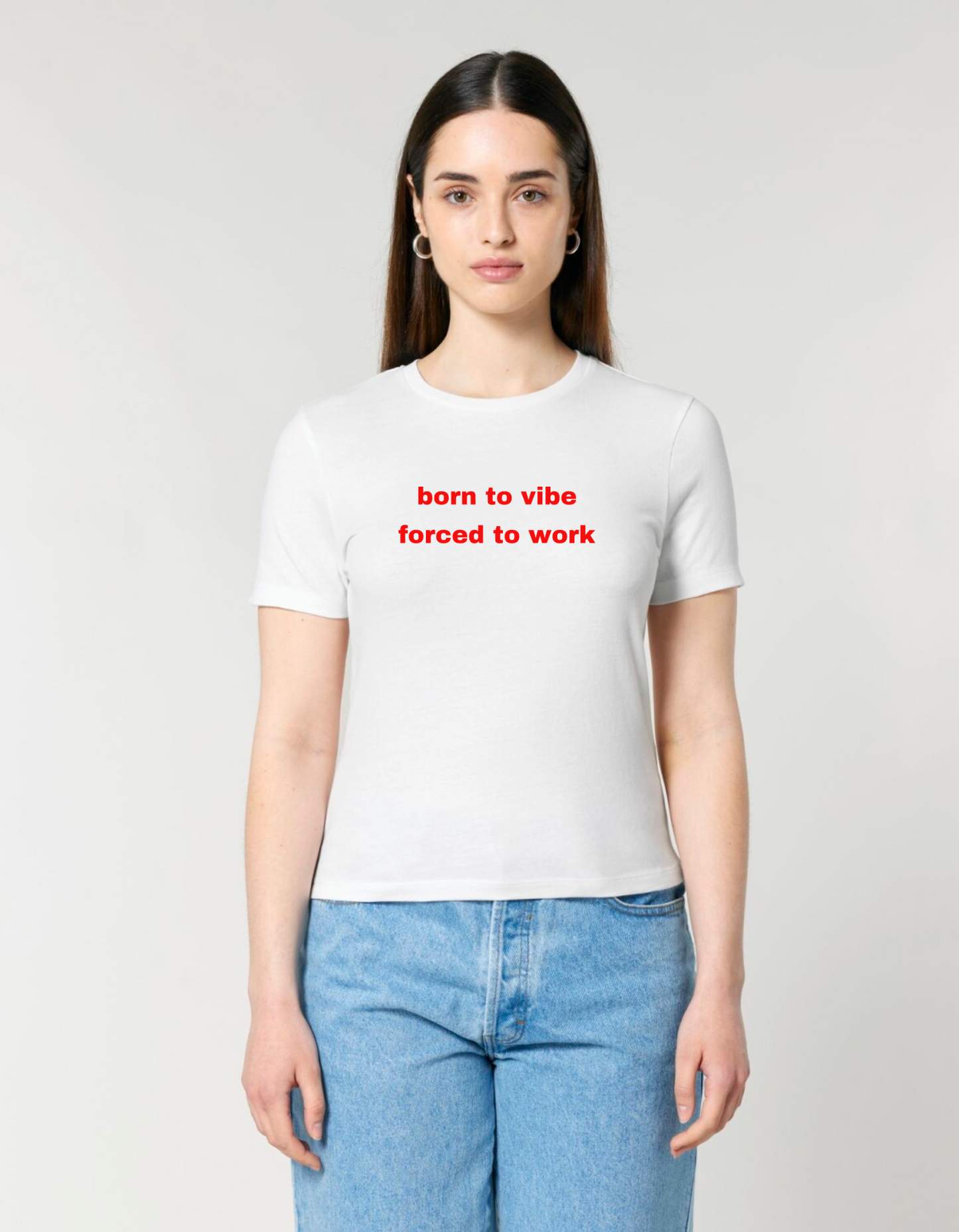 Born to Vibe Forced to Work Baby Tee