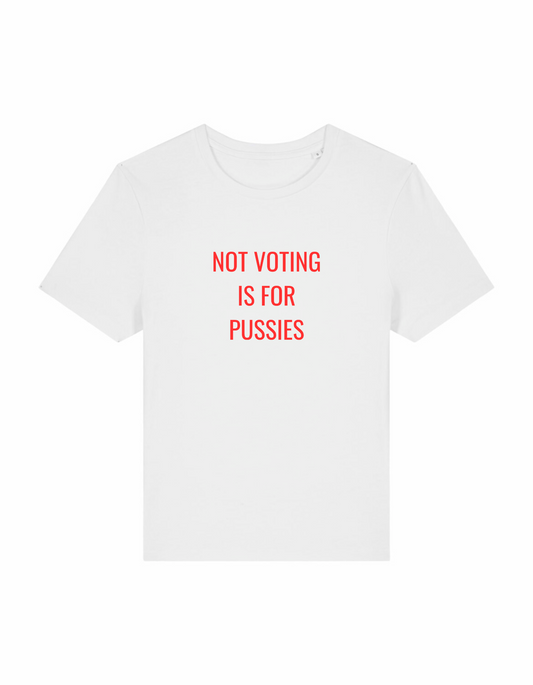 Not Voting Is For Pu**ies Baby Tee