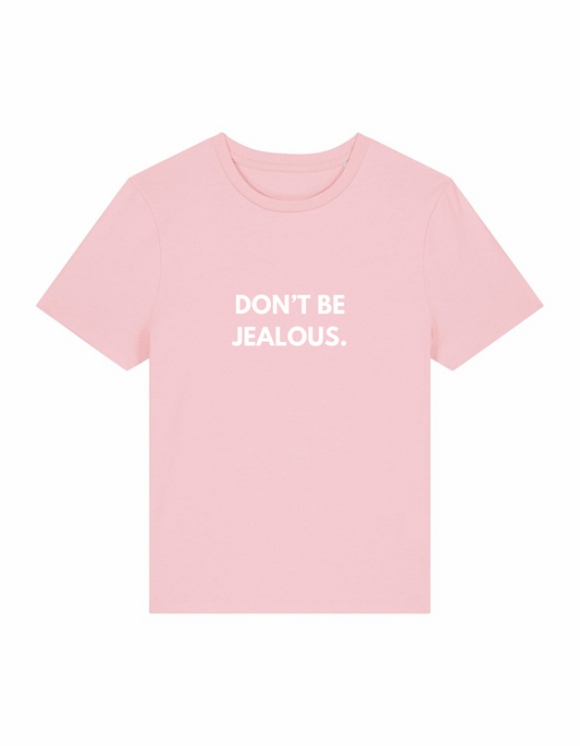 Don't Be Jealous Baby Tee