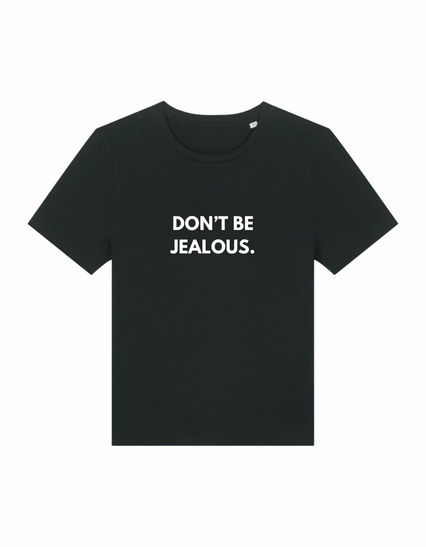 Don't Be Jealous Baby Tee